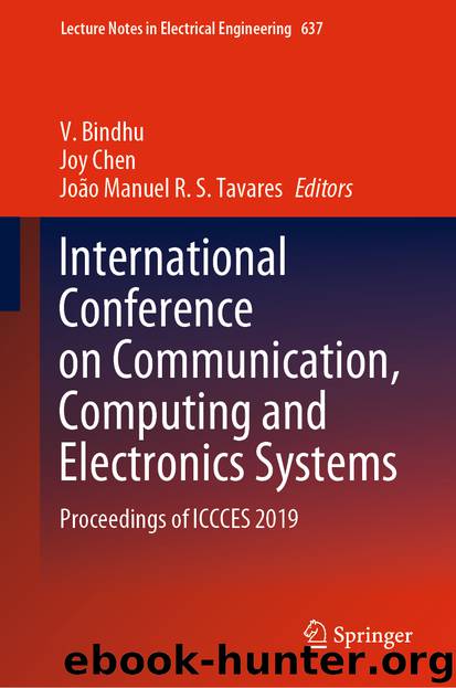 International Conference on Communication, Computing and Electronics Systems by V. Bindhu & Joy Chen & João Manuel R. S. Tavares