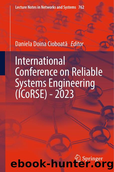 International Conference on Reliable Systems Engineering (ICoRSE) - 2023 by Daniela Doina Cioboată (editor)