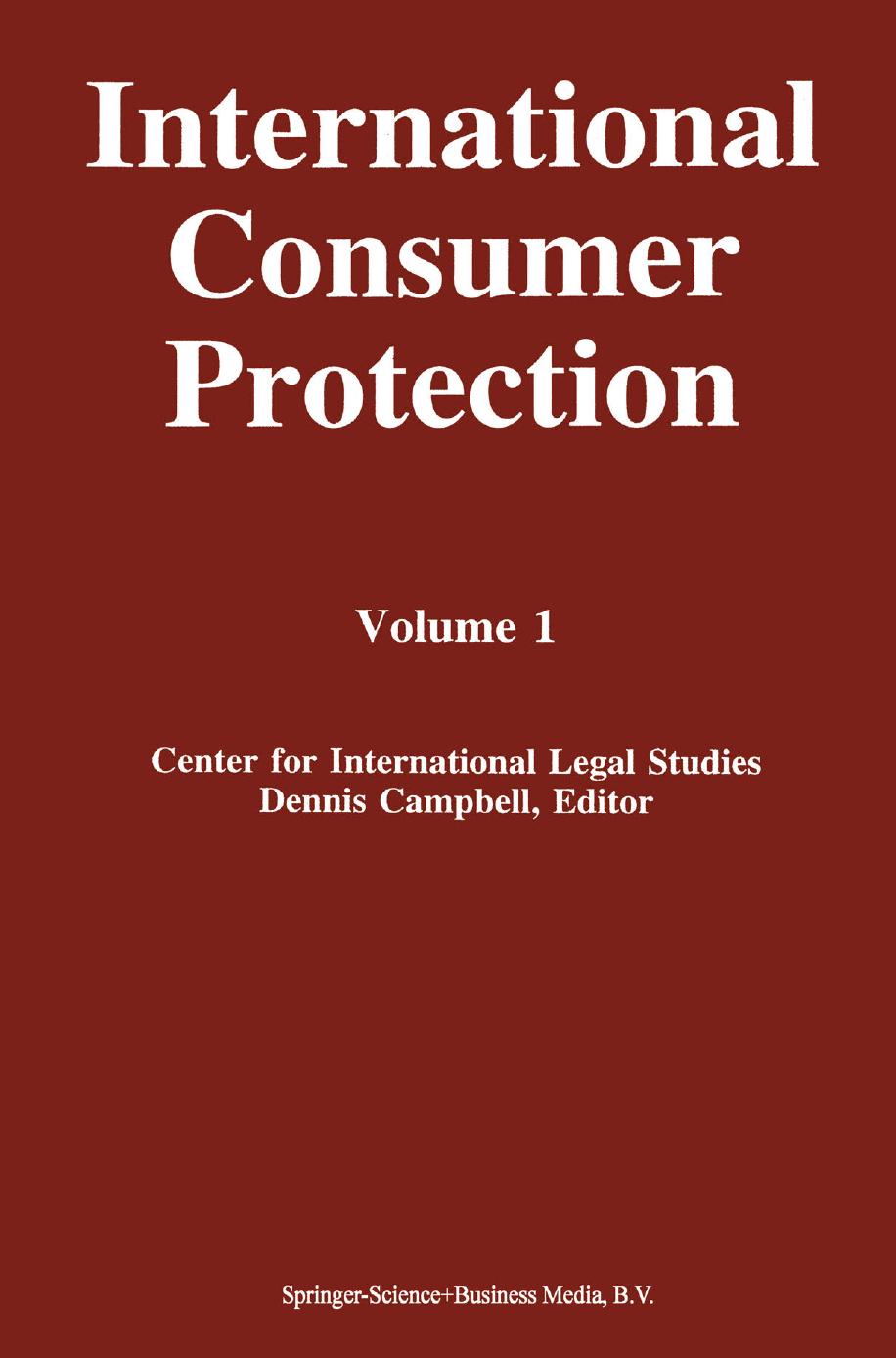 International Consumer Protection: Volume 1 by Graeme Johnson (auth.)