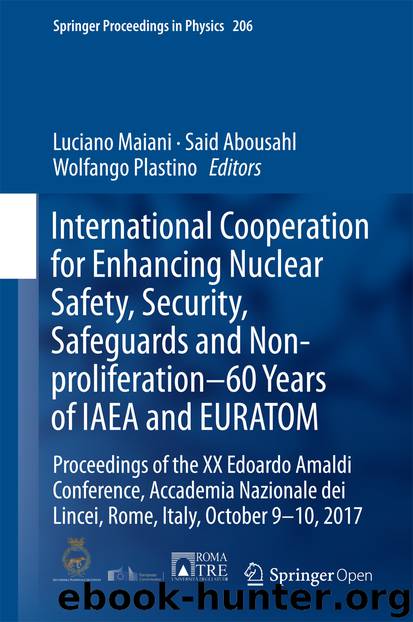 International Cooperation for Enhancing Nuclear Safety, Security, Safeguards and Non-proliferation–60 Years of IAEA and EURATOM by Luciano Maiani Said Abousahl & Wolfango Plastino