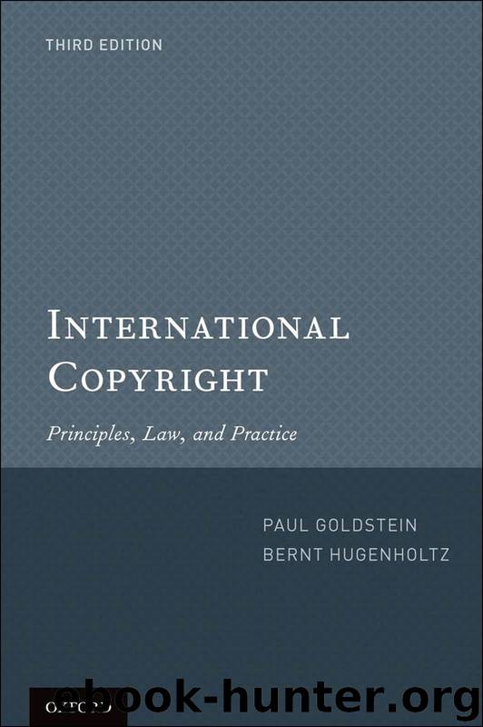 International Copyright: Principles, Law, and Practice by Paul Goldstein & P. Bernt Hugenholtz