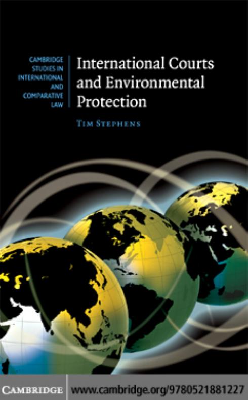 International Courts and Environmental Protection by Tim Stephens