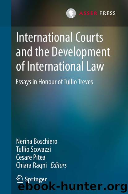 International Courts and the Development of International Law by Nerina Boschiero Tullio Scovazzi Cesare Pitea & Chiara Ragni