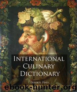 International Culinary Dictionary by Derek A. Pines