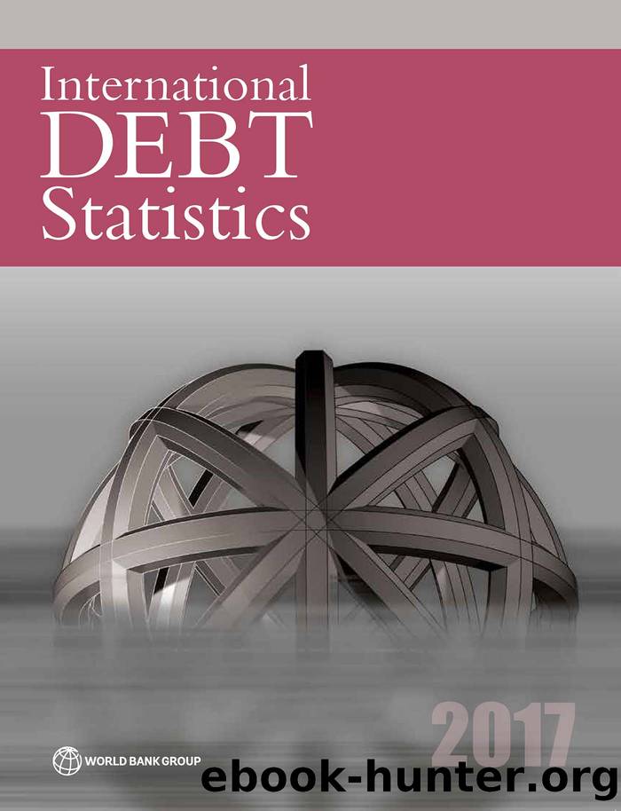 International Debt Statistics 2017 by The World Bank