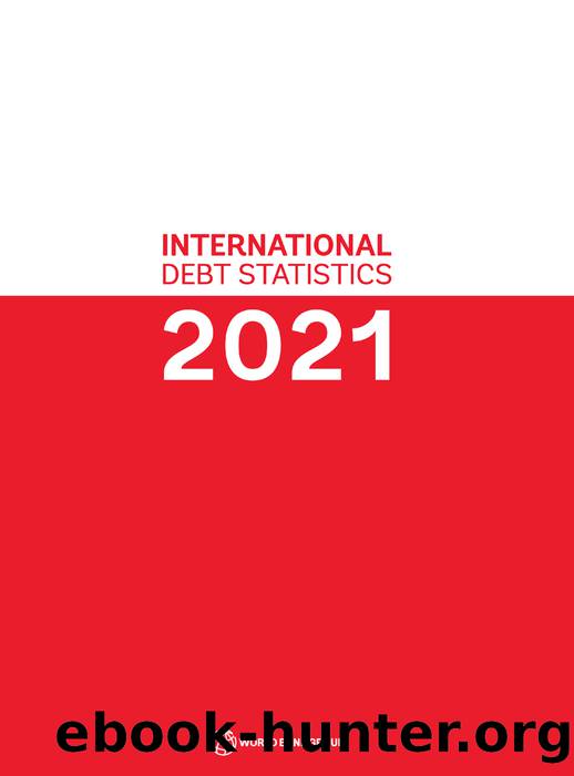 International Debt Statistics 2021 by The World Bank Group