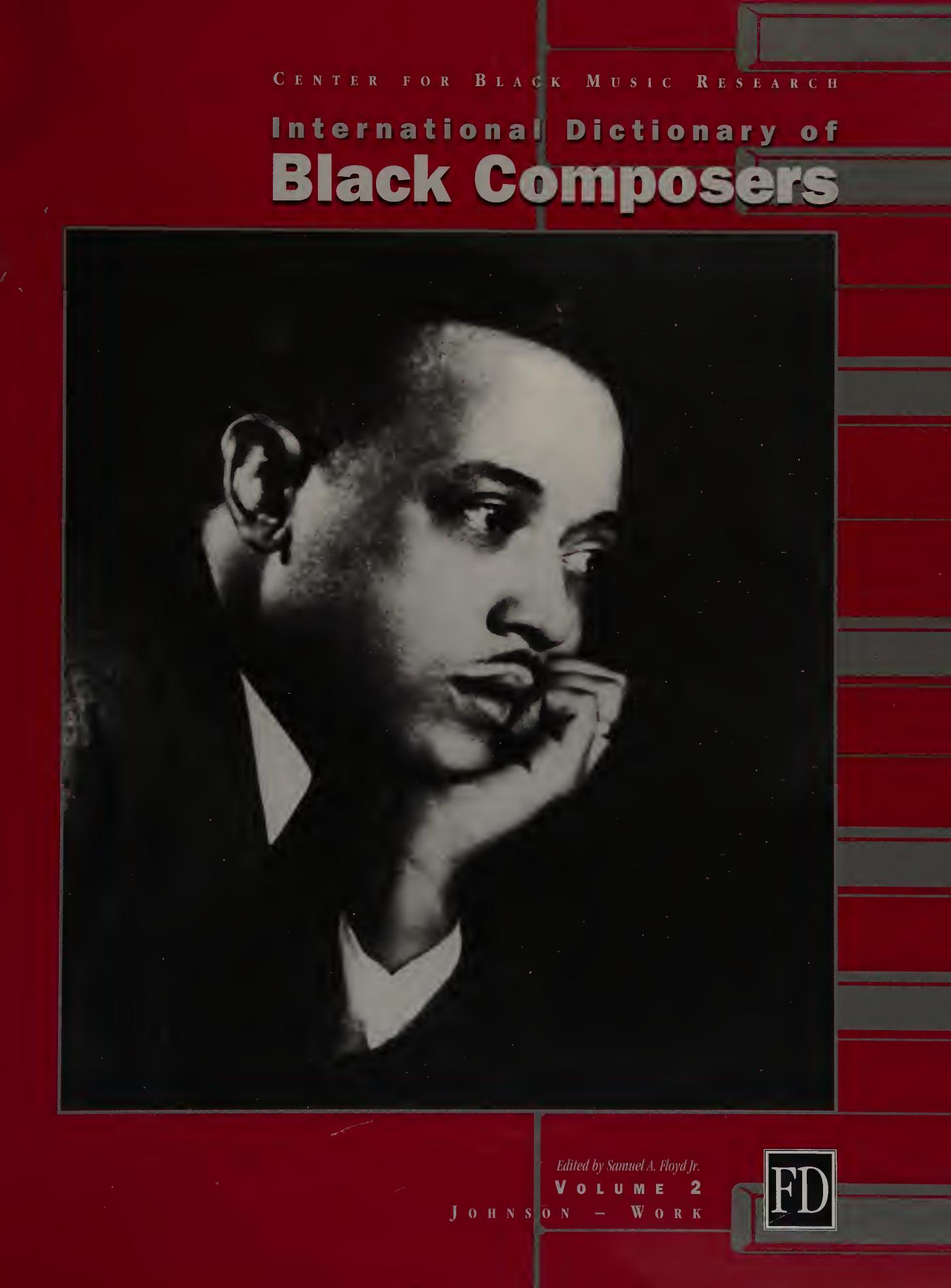International Dictionary of Black Composers, Volume 2: Johnson - Work by Samuel A. Floyd Jr.; Calvert Bean; Marsha J. Heizer