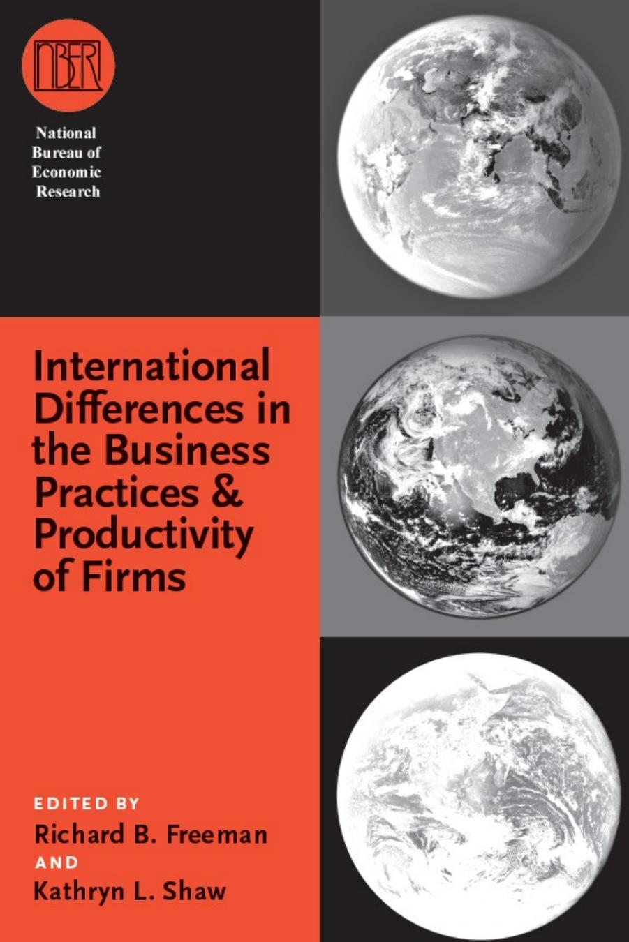 International Differences in the Business Practices and Productivity of Firms by Richard B. Freeman Kathryn L. Shaw