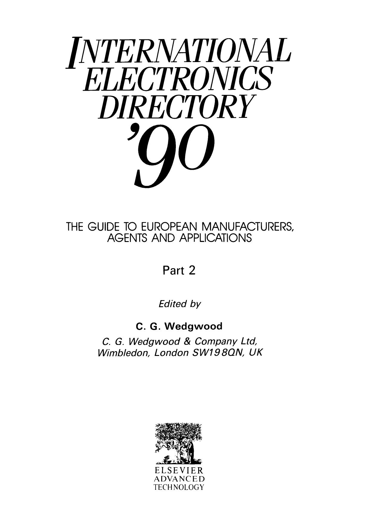 International Electronics Directory '90. The Guide to European Manufacturers, Agents and Applications by C. G. Wedgwood (Eds.)