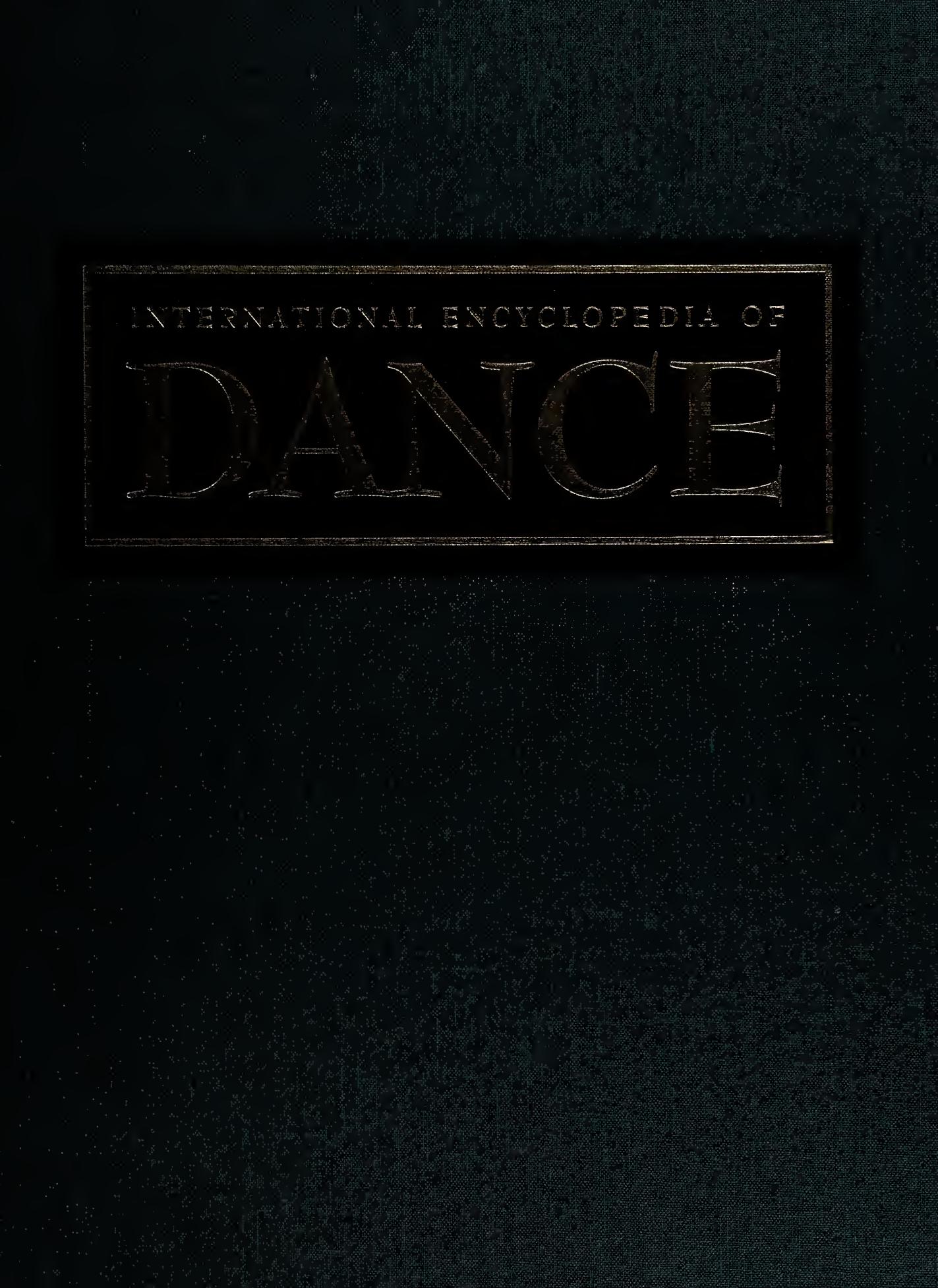 International Encyclopedia of Dance - Volume 1 by Selma Jeanne Cohen (editor)