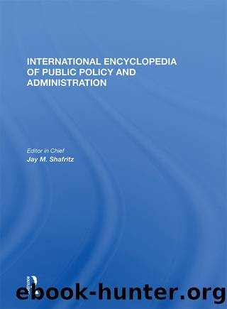 International Encyclopedia of Public Policy and Administration Volume 3 by Jay M. Shafritz