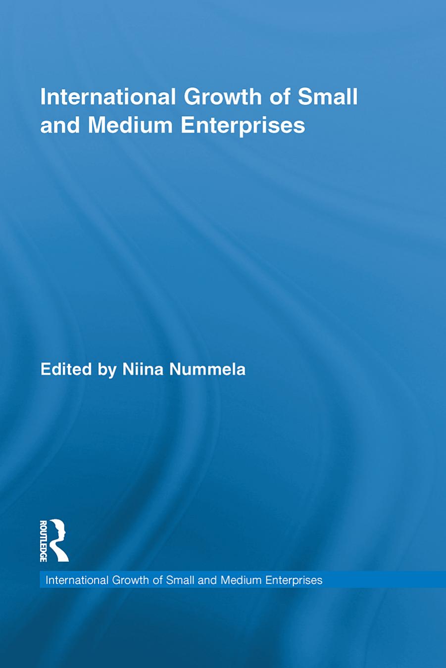 International Growth of Small and Medium Enterprises (Routledge Studies in International Business and the World Economy) by Niina Nummela