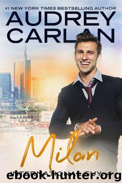 International Guy: Milan (International Guy Series Book 4) by Audrey Carlan