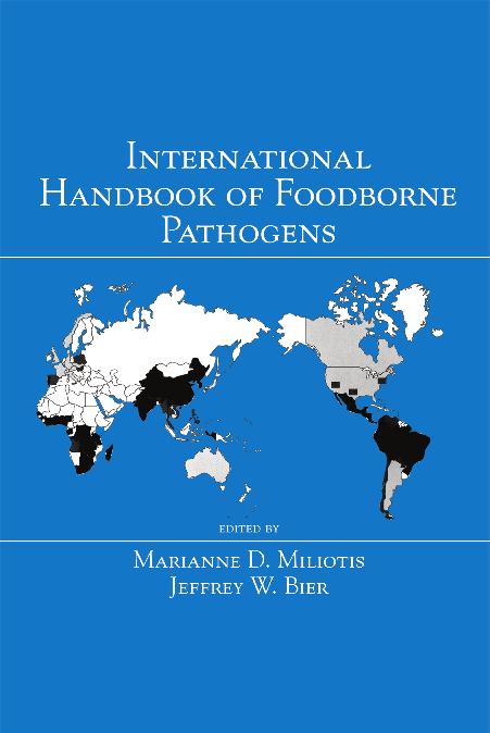 International Handbook of Foodborne Pathogens (Food Science and Technology) by Marianne D. Miliotis and Jeffrey W. Bier
