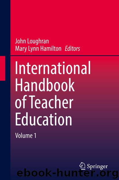 International Handbook of Teacher Education by John Loughran & Mary Lynn Hamilton