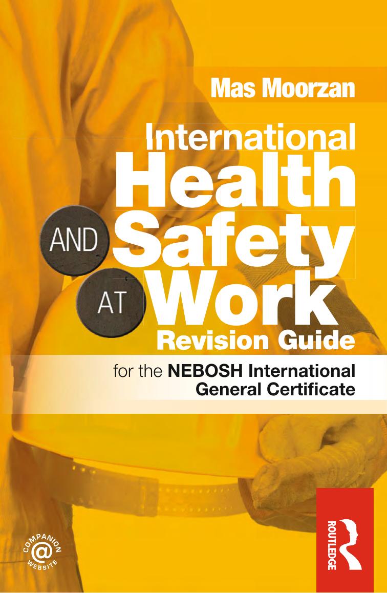 International Health & Safety at Work Revision Guide: for the NEBOSH International General Certificate by Ed Ferrett