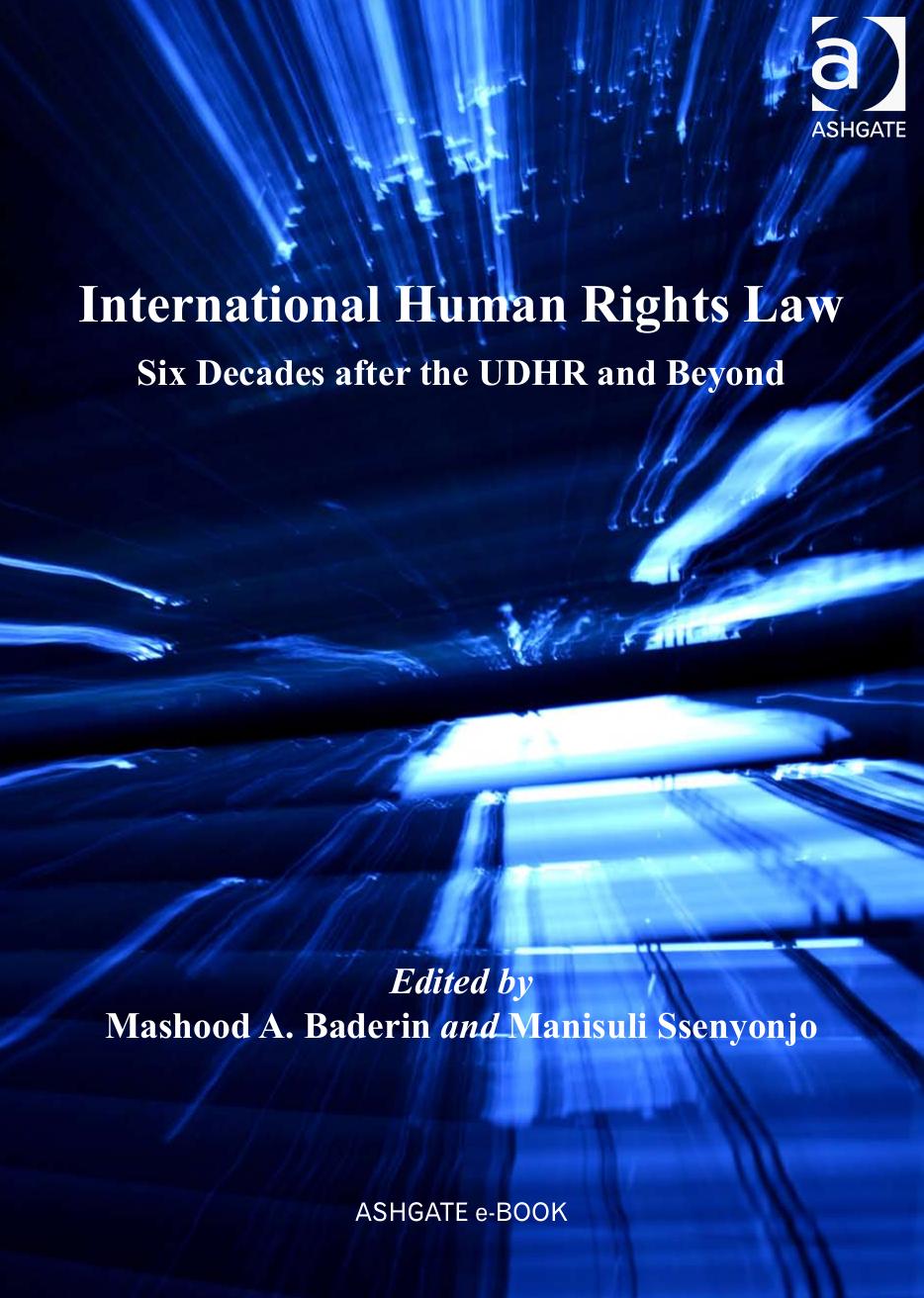 International Human Rights Law: Six Decades after the UDHR and Beyond by Unknow