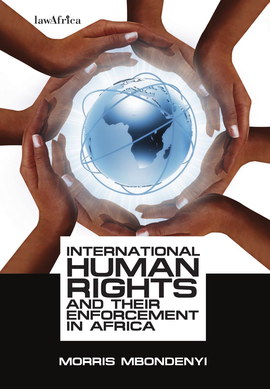 International Human Rights and their Enforcement in Africa by Morris Kiwinda Mbondenyi