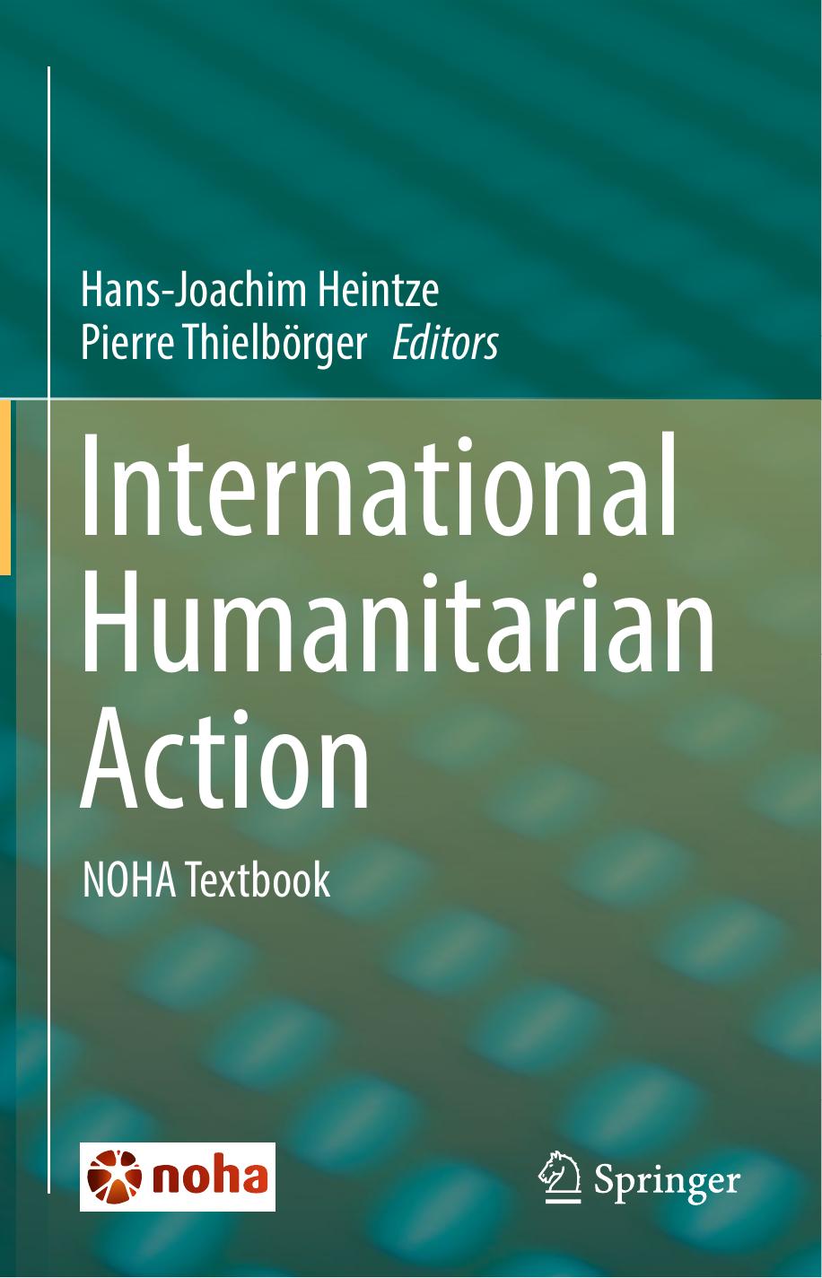 International Humanitarian Action by Hans-Joachim Heintze & Pierre Thielbörger