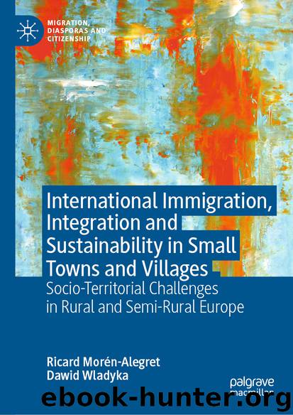 International Immigration, Integration and Sustainability in Small Towns and Villages by Ricard Morén-Alegret & Dawid Wladyka