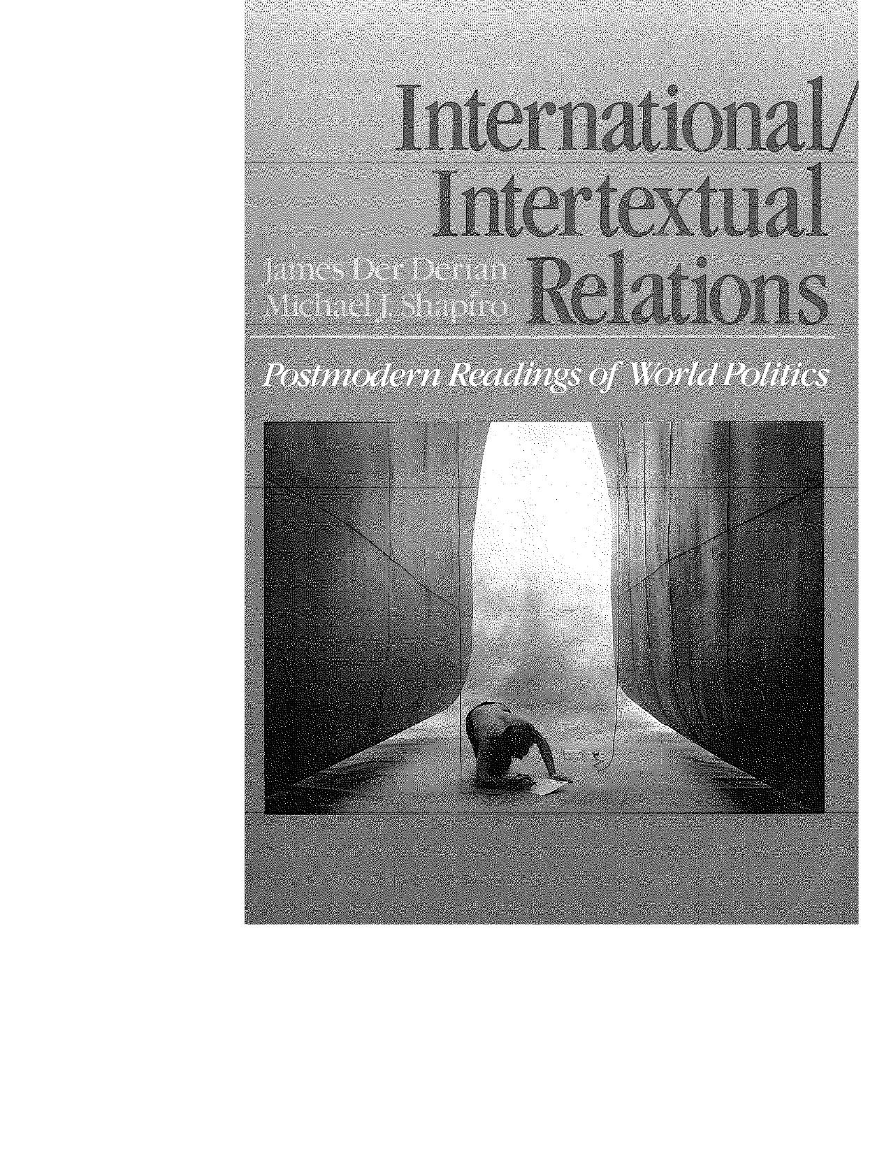 International Intertextual Relations: Postmodern Readings of World Politics (Issues in World Politics) by James Der Derian