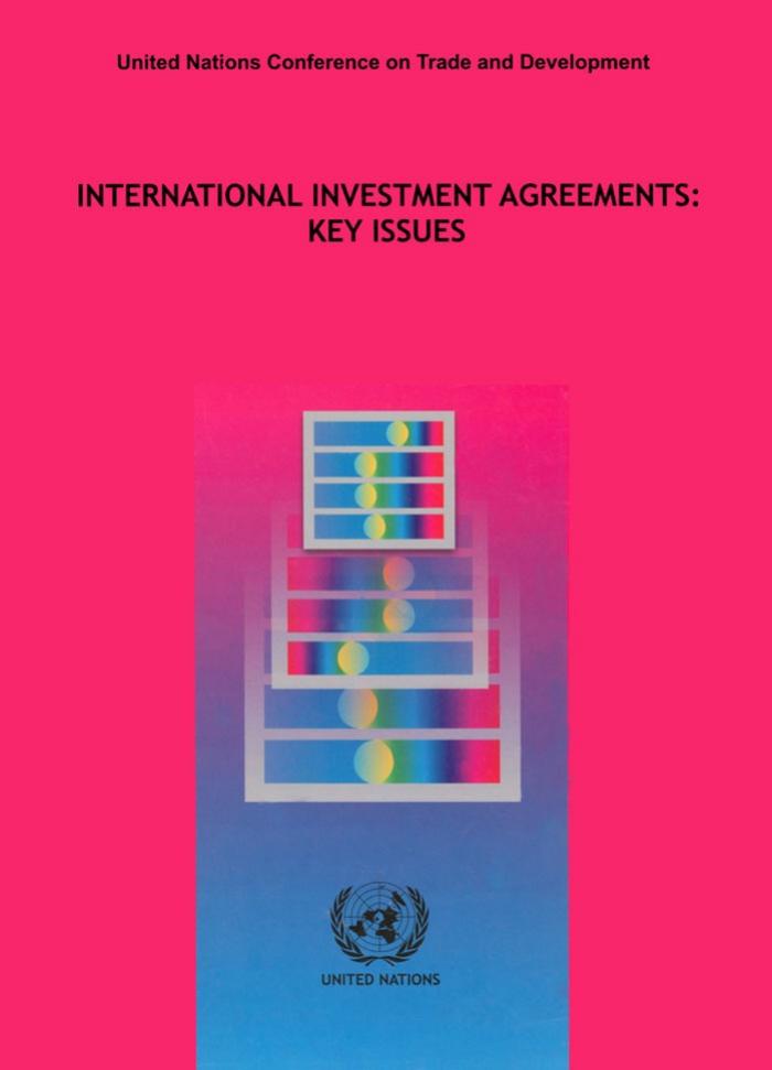 International Investment Agreements: Key Issues by United Nations