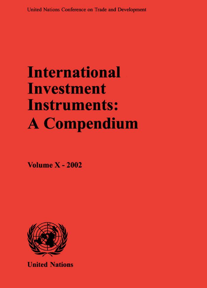 International Investment Instruments: Compendium, Volume 10 by United Nations Conference on Trade & Development