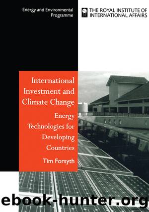 International Investment and Climate Change: Energy Technologies for Developing Countries by Tim Forsyth