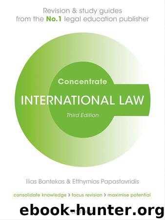 International Law Concentrate: Law Revision and Study Guide by Ilias Bantekas & Efthymios Papastavridis