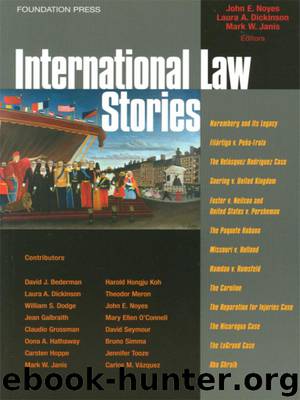International Law Stories by John Noyes Laura Dickinson Mark Janis