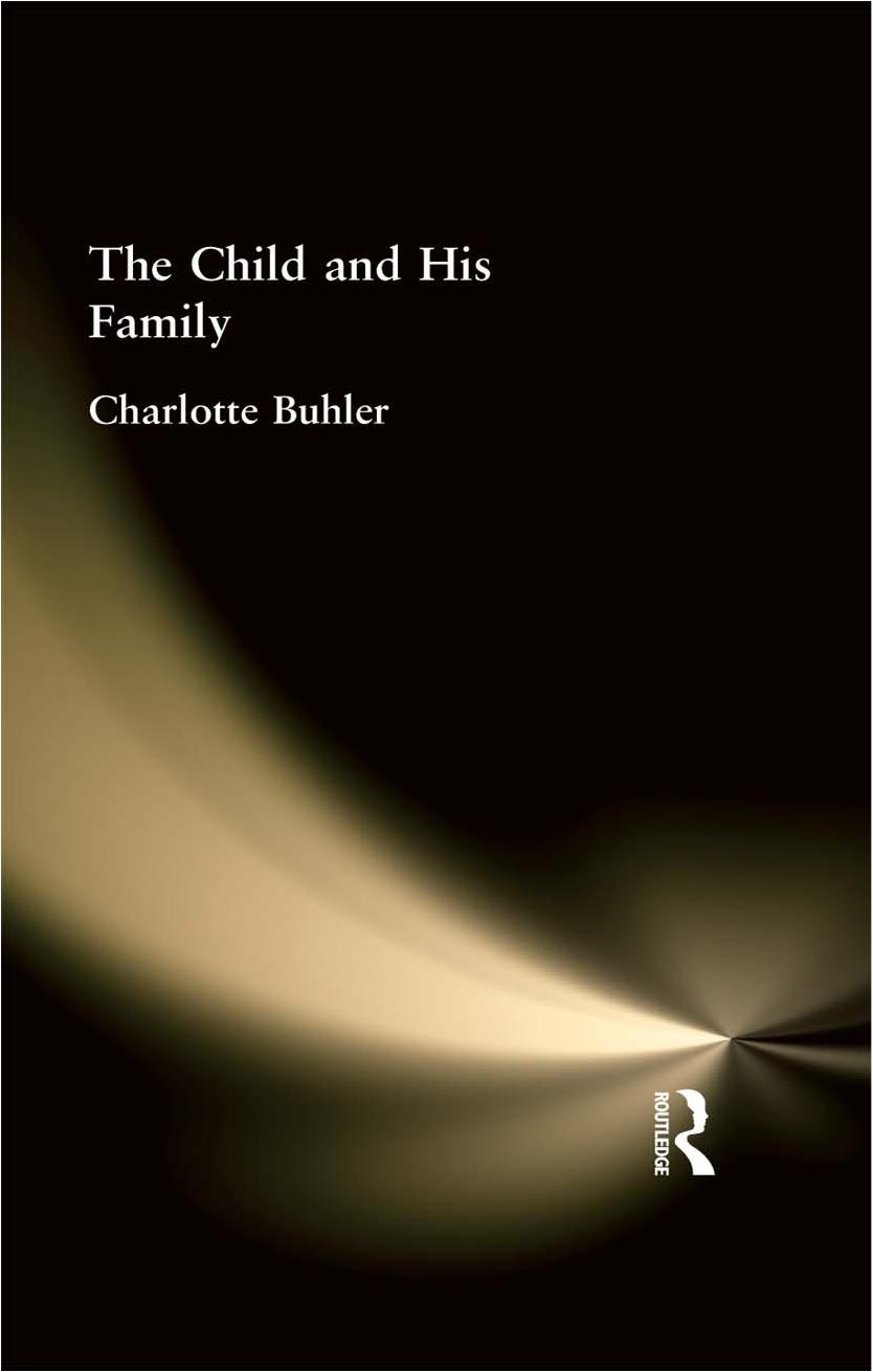 International Library of Psychology: The Child and His Family by Charlotte Buhler