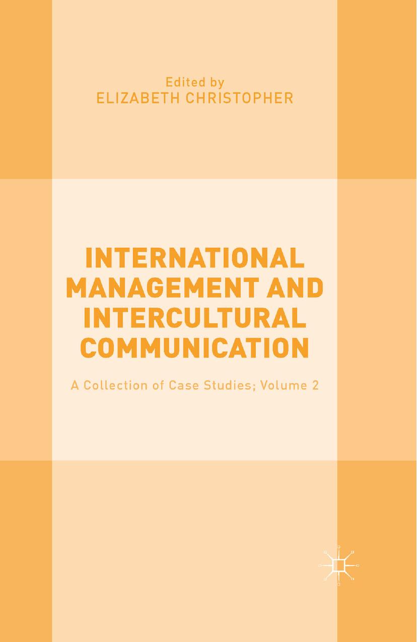 International Management and Intercultural Communication: A Collection of Case Studies; Volume 2 by Elizabeth Christopher (eds.)