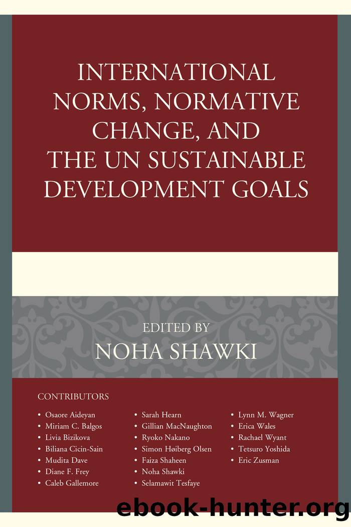 International Norms, Normative Change, and the un Sustainable Development Goals by unknow