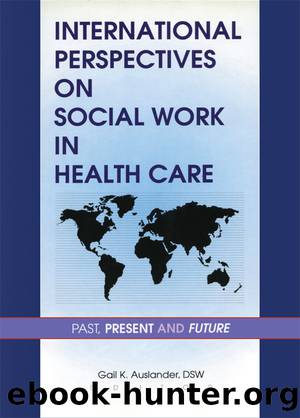 International Perspectives on Social Work in Health Care by Auslander Gail K.;Auslander Gail K.;
