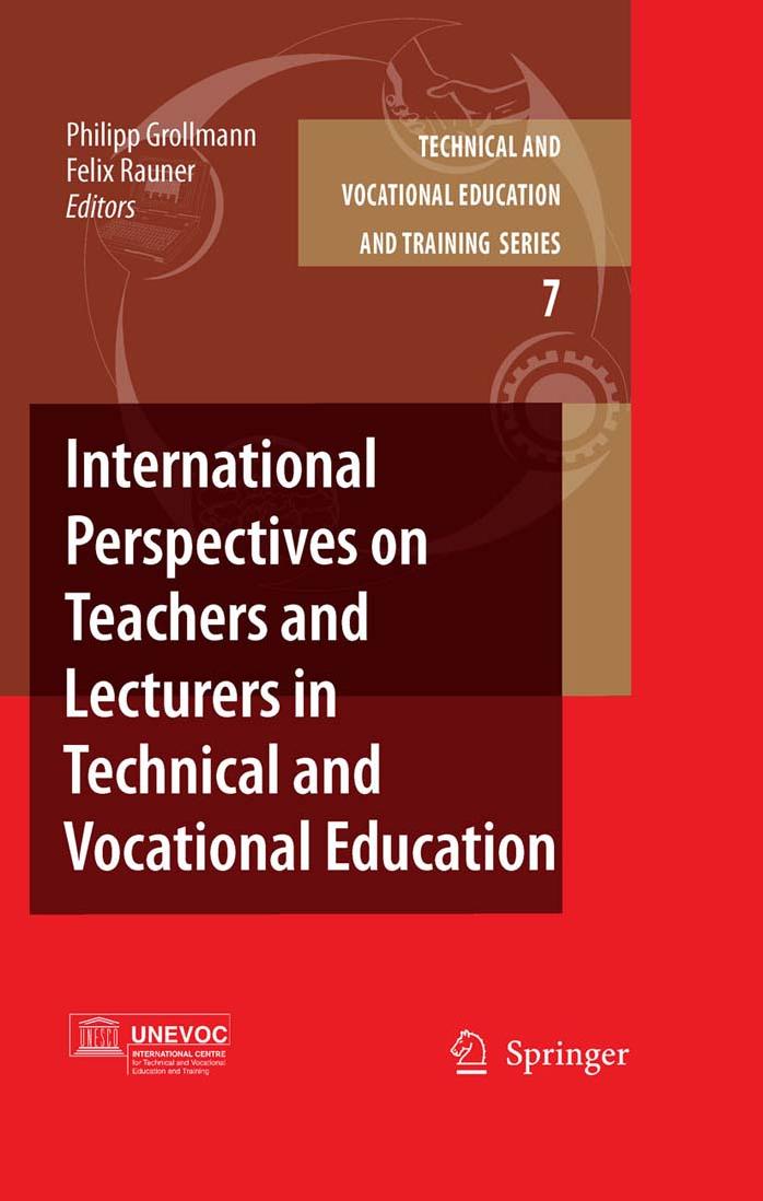 International Perspectives on Teachers and Lecturers in Technical and Vocational Education (Technical and Vocational Education and Training: Issues, Concerns and Prospects) by Philipp Grollmann Felix Rauner