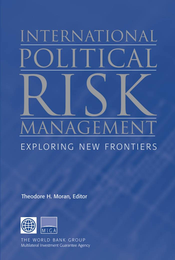 International Political Risk Management: Exploring New Frontiers by Theodore H. Moran