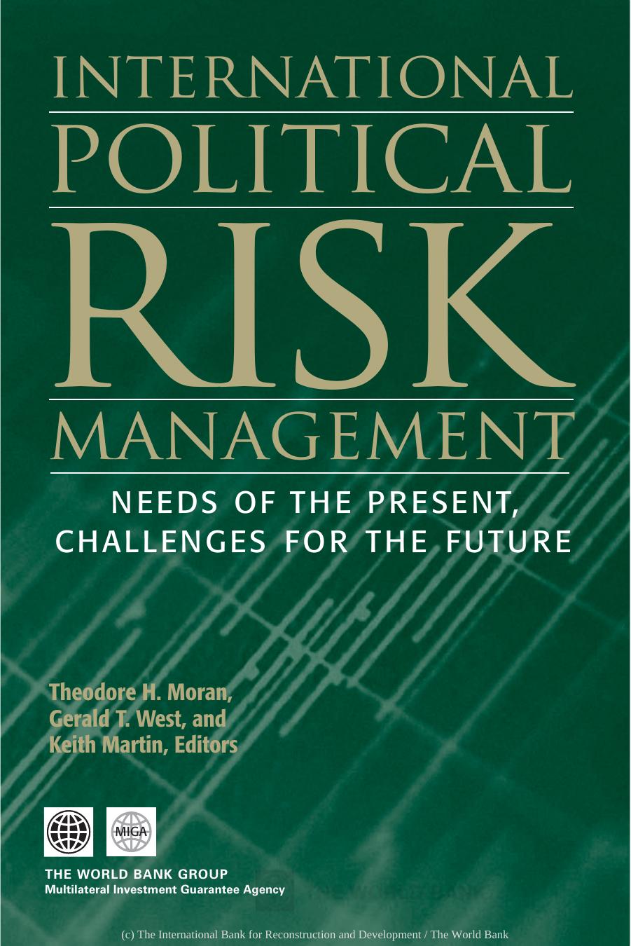 International Political Risk Management: Needs of the Present, Challenges for the Future by Theodore H. Moran Gerald T. West Theodore H. Moran Gerald T. West Keith Martin