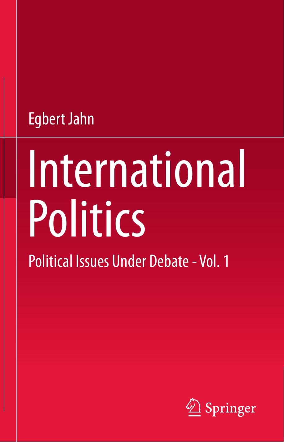 International Politics: Political Issues Under Debate - Vol. 1 by Egbert Jahn (auth.)