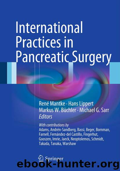International Practices in Pancreatic Surgery by René Mantke Hans Lippert Markus W. Büchler & Michael G. Sarr