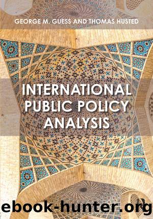 International Public Policy Analysis by George M. Guess & Thomas Husted
