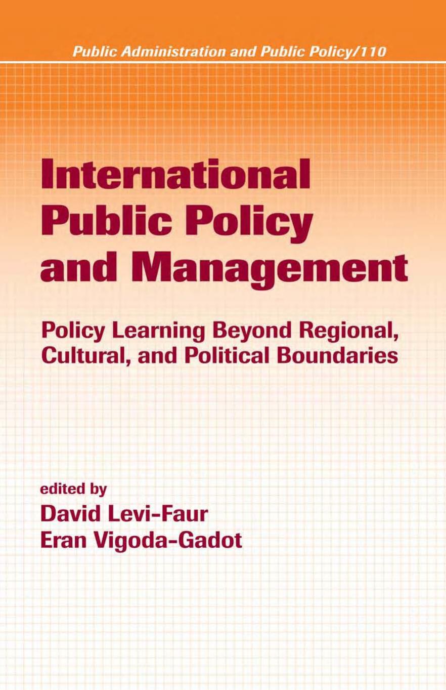 International Public Policy and Management. Policy Learning Beyond Regional, Cultural, and Political Boundaries by David Levi-Faur (editor)