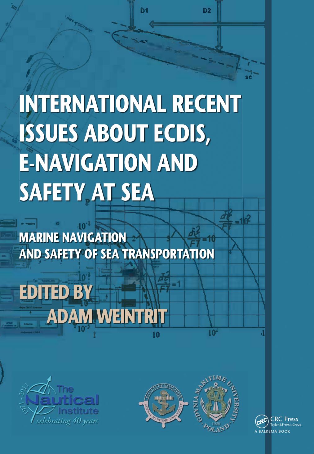 International Recent Issues About ECDIS, E-navigation and Safety at Sea by Weintrit Adam