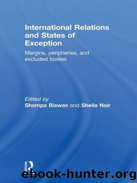 International Relations and States of Exception by Shampa Biswas