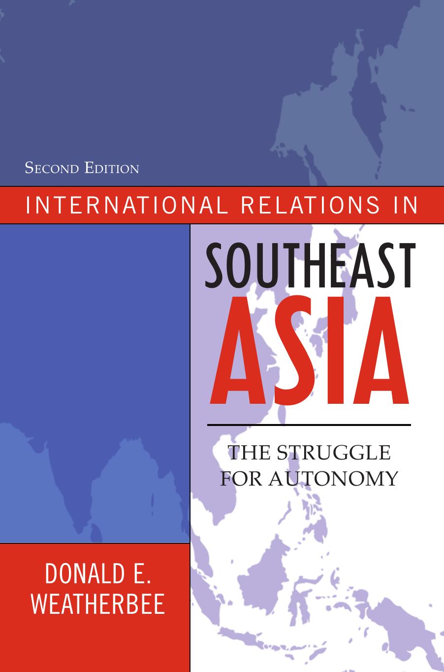 International Relations in Southeast Asia: The Struggle for Autonomy by Donald E. Weatherbee