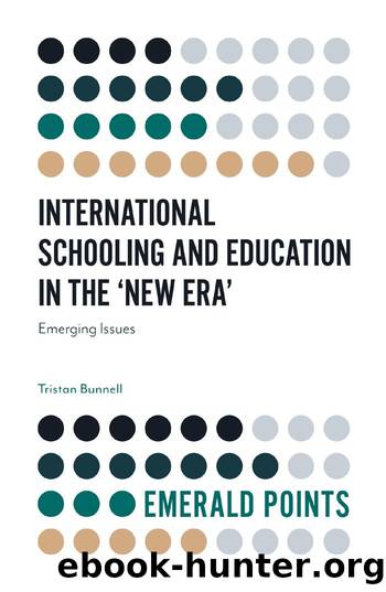 International Schooling and Education in the 'New Era' by Bunnell Tristan;