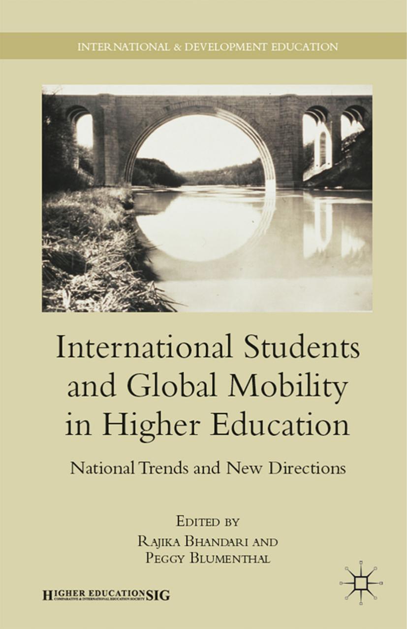 International Students and Global Mobility in Higher Education: National Trends and New Directions by Rajika Bhandari Peggy Blumenthal (eds.)