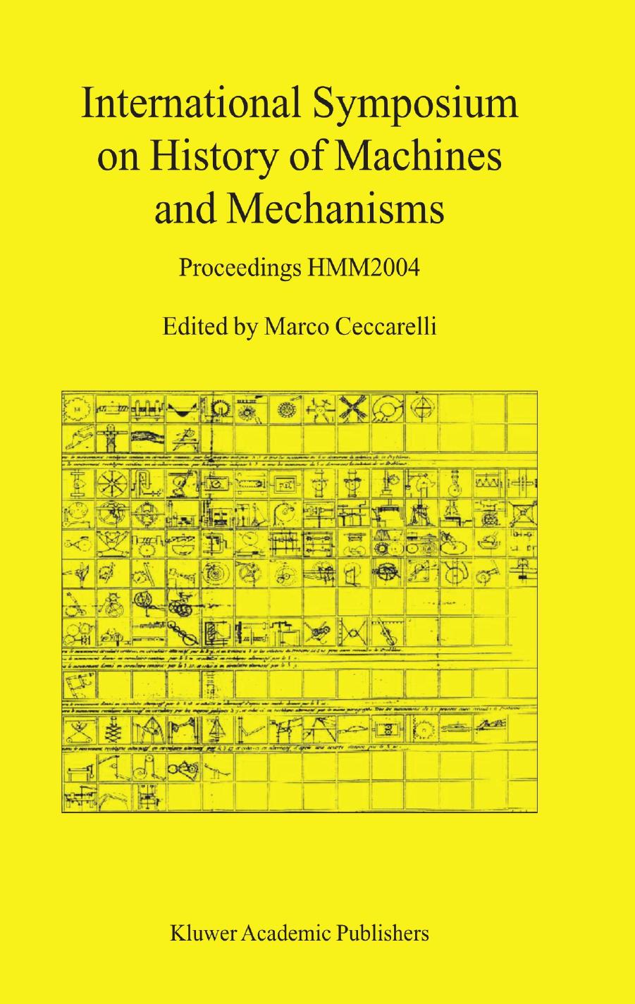 International Symposium on History of Machines and Mechanisms: Proceedings HMM2004 by Prof. Marco Ceccarelli (auth.) Marco Ceccarelli (eds.)