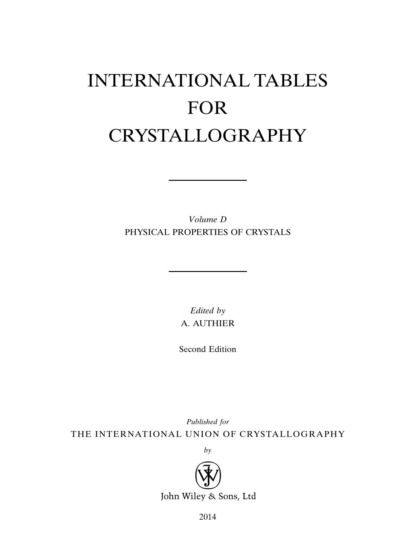 International Tables for Crystallography Volume D: Physical properties of crystals by A. Authier (Ed.)