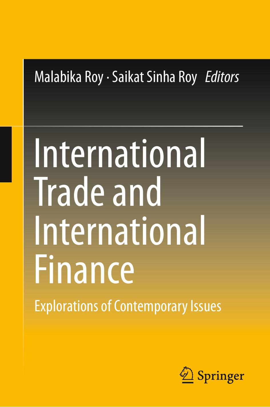 International Trade and International Finance: Explorations of Contemporary Issues by Malabika Roy Saikat Sinha Roy (eds.)