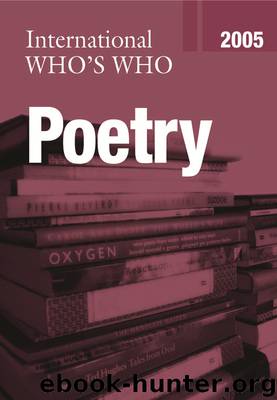 International Who's Who in Poetry 2005 by Europa Publications